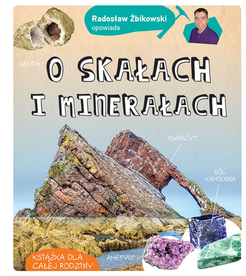Kniha Radosław Żbikowski opowiada o skałach i minerałach wyd. 2022 Radosław Żbikowski