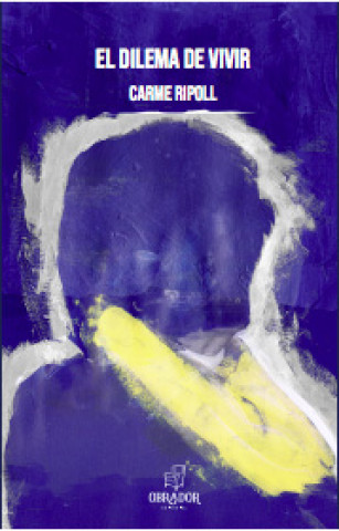 Libro El dilema de vivir CARME RIPOLL
