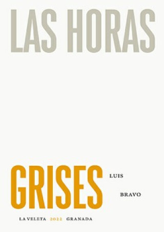 Knjiga HORAS GRISES LUIS BRAVO