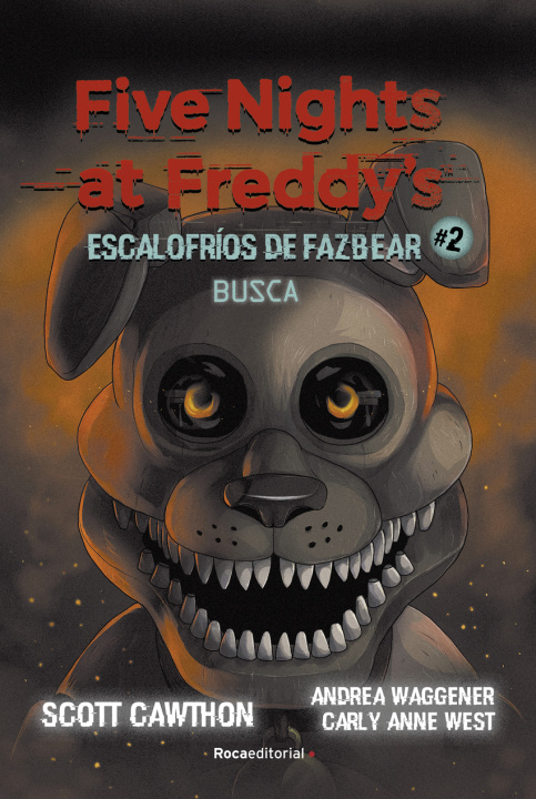 Книга Five Nights at Freddy's. Escalofríos de Fazbear #2. Busca SCOTT CAWHTON