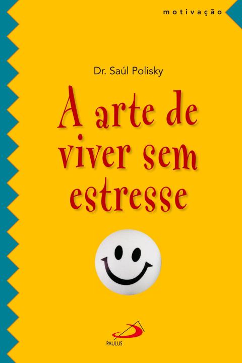 Boek arte de viver sem estresse DR. SAÚL POLISKY
