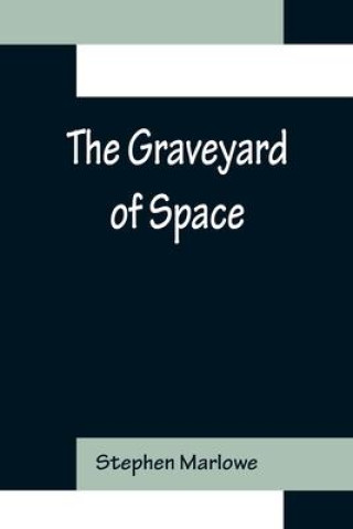 Βιβλίο Graveyard of Space Stephen Marlowe