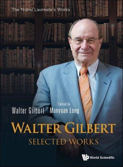 Buch Walter Gilbert: Selected Works Manyuan Long