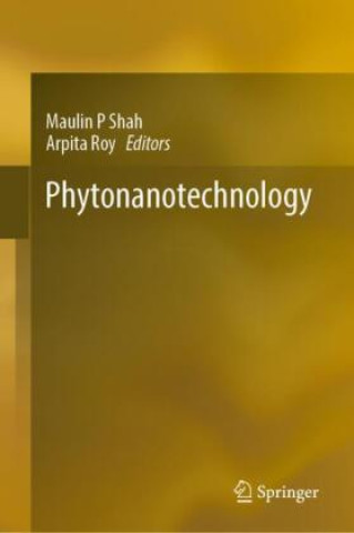 Knjiga Phytonanotechnology Maulin P Shah