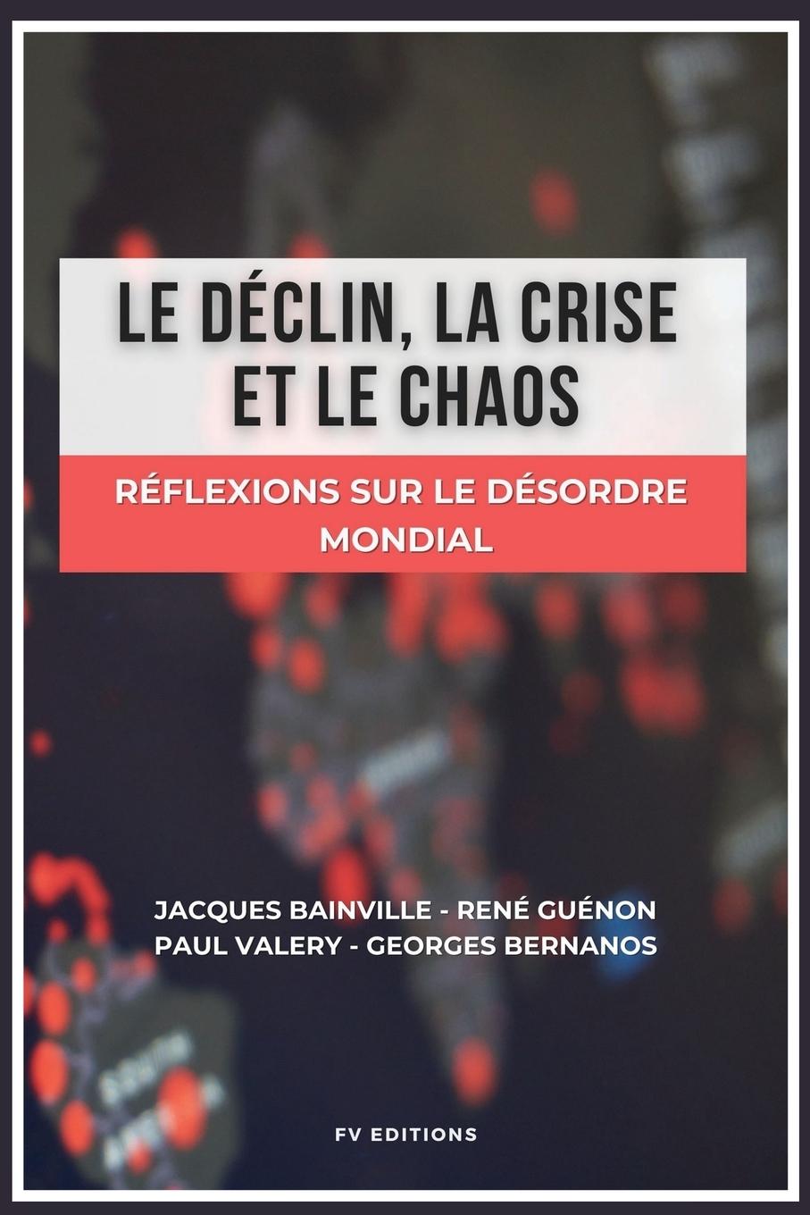 Carte Le déclin, la crise et le chaos René Guénon