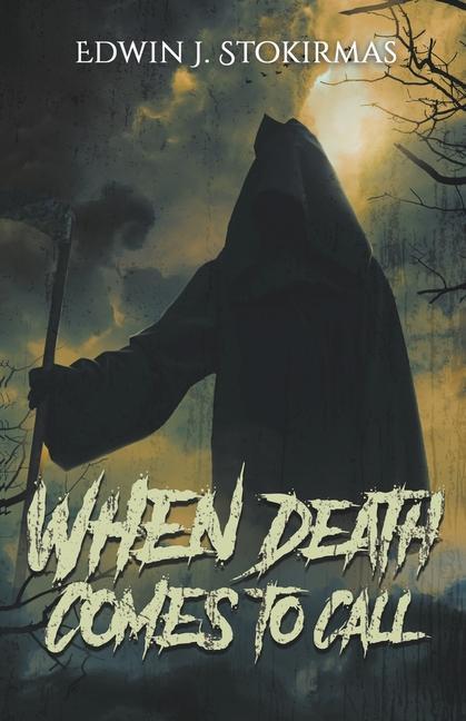 Kniha When Death Comes to Call Edwin J. Stokirmas
