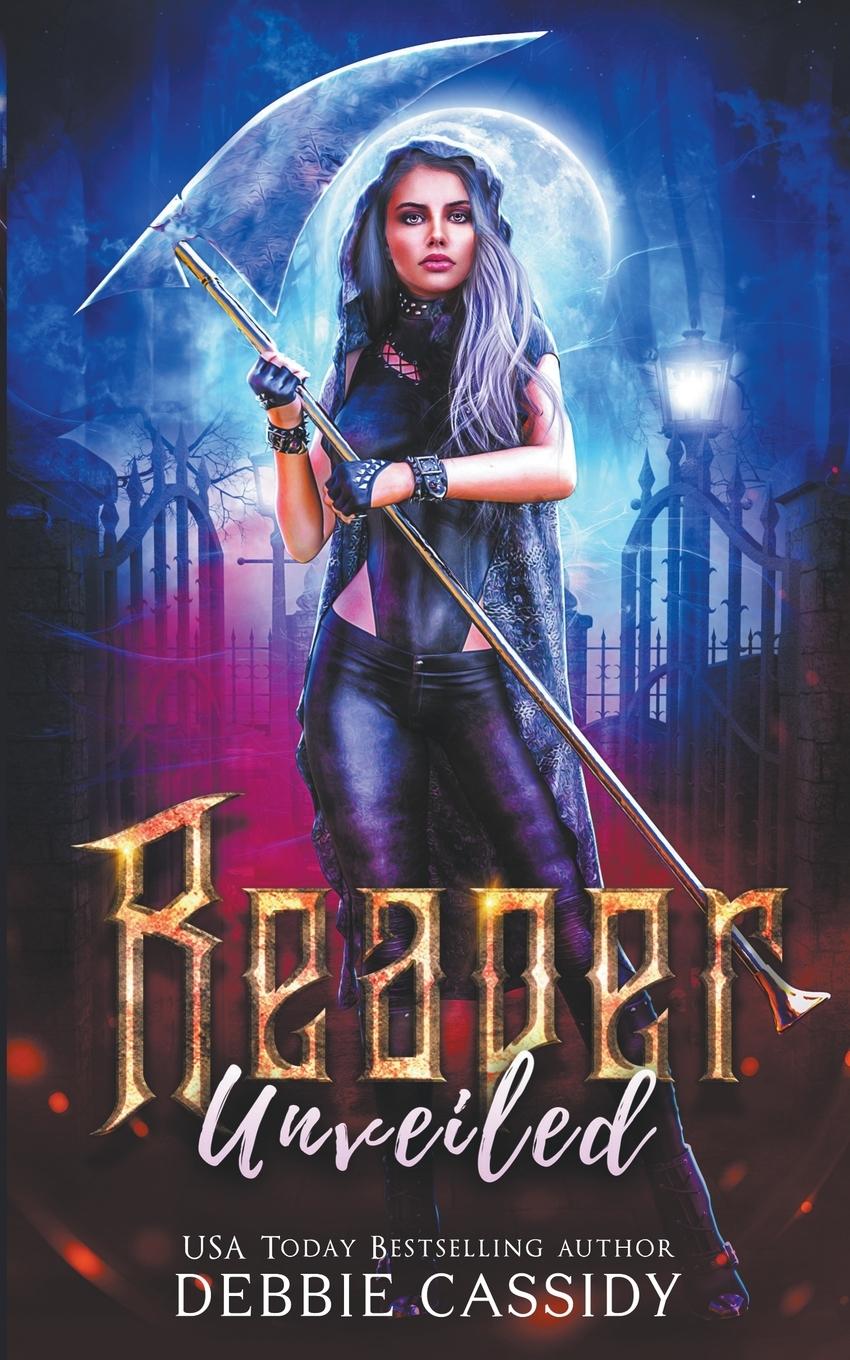 Knjiga Reaper Unveiled Debbie Cassidy