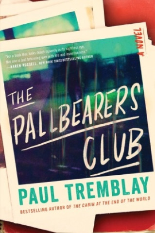 Carte Pallbearers Club Paul Tremblay