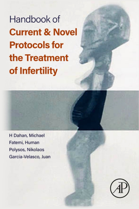 Book Handbook of Current and Novel Protocols for the Treatment of Infertility Michael H Dahan