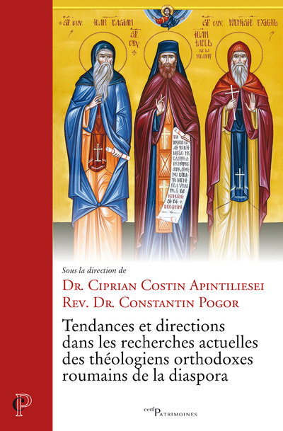 Book Tendances et directions dans les recherches actuelles des théologiens orthodoxes roumains de la dias Ciprian Apintiliesei