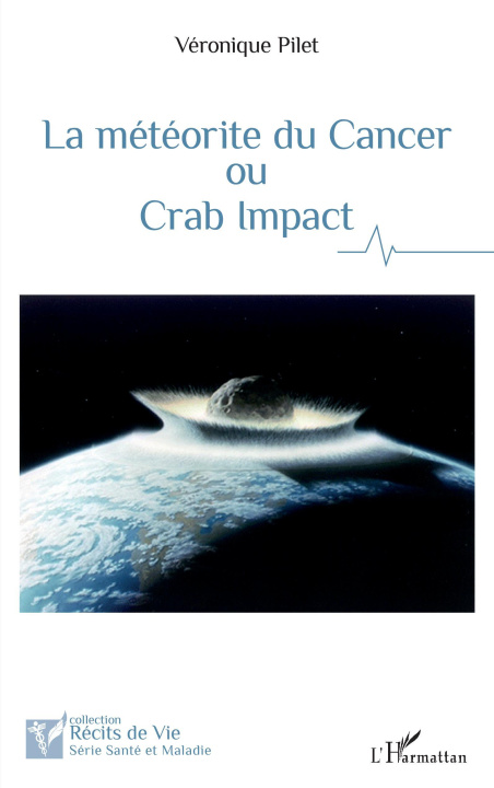 Buch La météorite du cancer ou Crab Impact Pilet