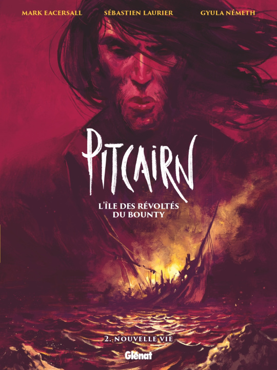 Könyv Pitcairn - L'île des Révoltés du Bounty - Tome 02 Mark Eacersall