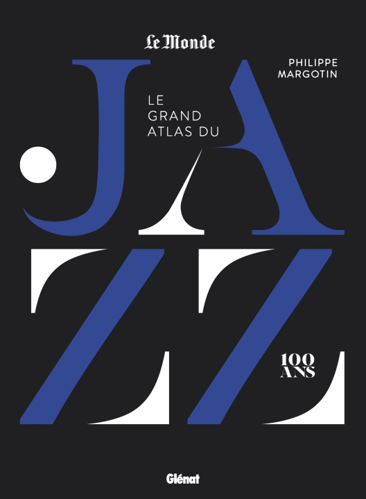 Kniha Le grand atlas du jazz Philippe Margotin