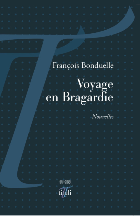 Βιβλίο Voyage en Bragardie Bonduelle