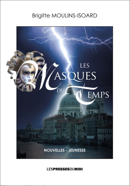 Knjiga LES MASQUES DU TEMPS MOULINS-ISOARD