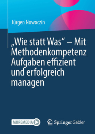Kniha "Wie statt Was" - Mit Methodenkompetenz Aufgaben effizient und erfolgreich managen Nowoczin
