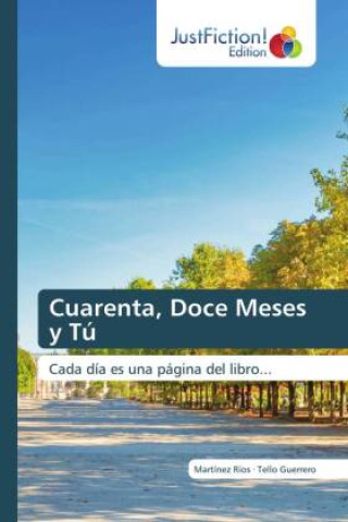 Knjiga Cuarenta, Doce Meses y Tú Martínez Ríos