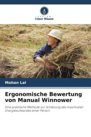 Kniha Ergonomische Bewertung von Manual Winnower Mohan Lal