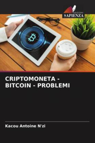 Book CRIPTOMONETA - BITCOIN - PROBLEMI Kacou Antoine N'zi