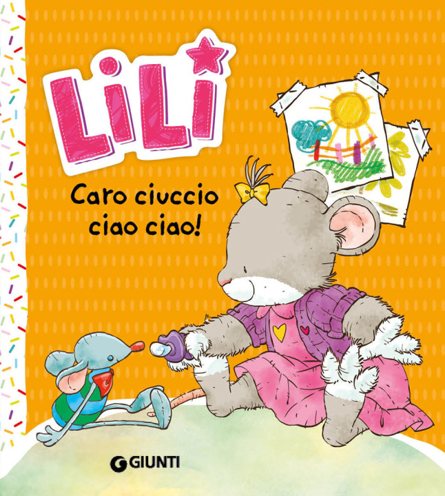 Kniha Caro ciuccio, ciao ciao! Lili Rosalba Troiano