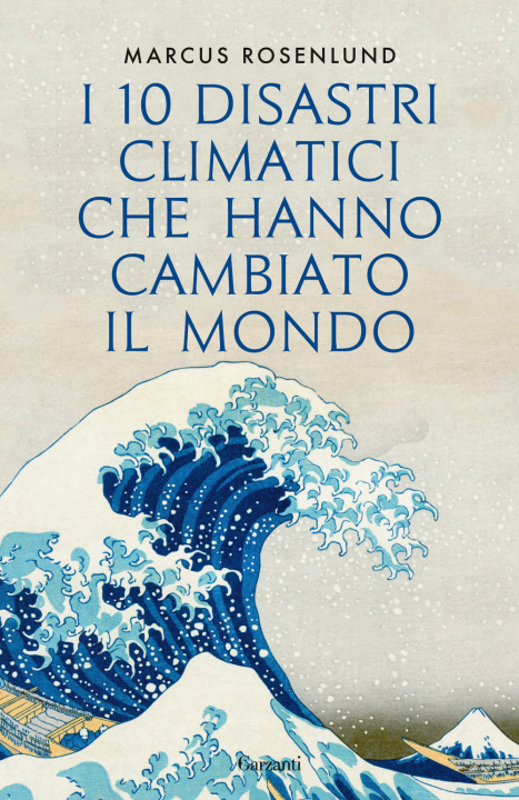 Kniha 10 disastri climatici che hanno cambiato il mondo Marcus Rosenlund