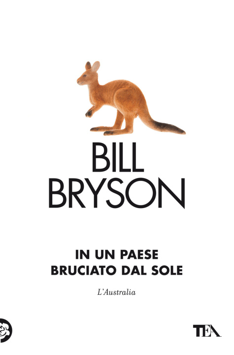 Книга In un paese bruciato dal sole. L'Australia Bill Bryson