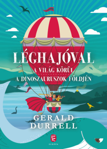 Książka Léghajóval a világ körül / Léghajóval a dinoszauruszok földjén Gerald Durrell