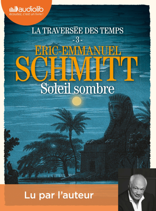 Kniha Soleil Sombre  - La Traversée des temps, tome 3 Éric-Emmanuel Schmitt