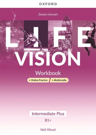 Książka Life Vision Intermediate Plus B1+ Workbook + Online Practice Opracowanie zbiorowe