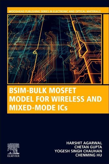 Książka BSIM-Bulk Mosfet Model for Wireless and Mixed-Mode ICs Chenming Hu