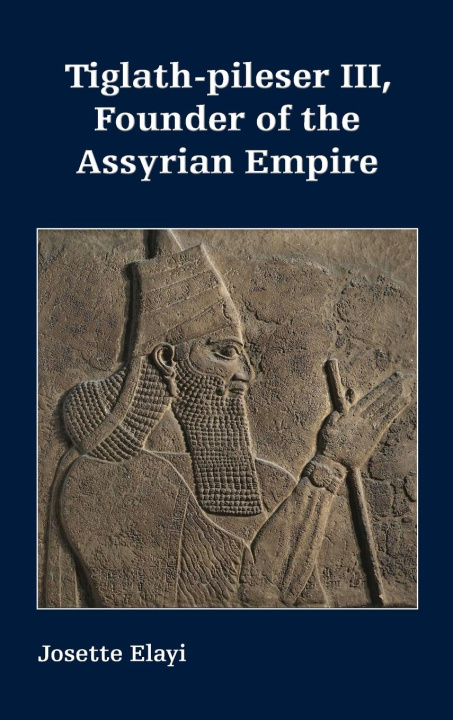 Carte Tiglath-pileser III, Founder of the Assyrian Empire 