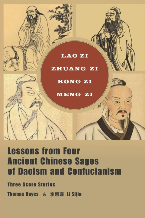 Kniha Lessons from Four Ancient Chinese Sages of Daoism and Confucianism Li Sijin