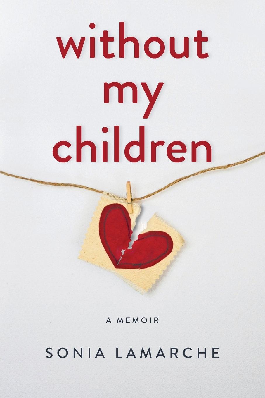 Knjiga Without My Children Sonia Lamarche