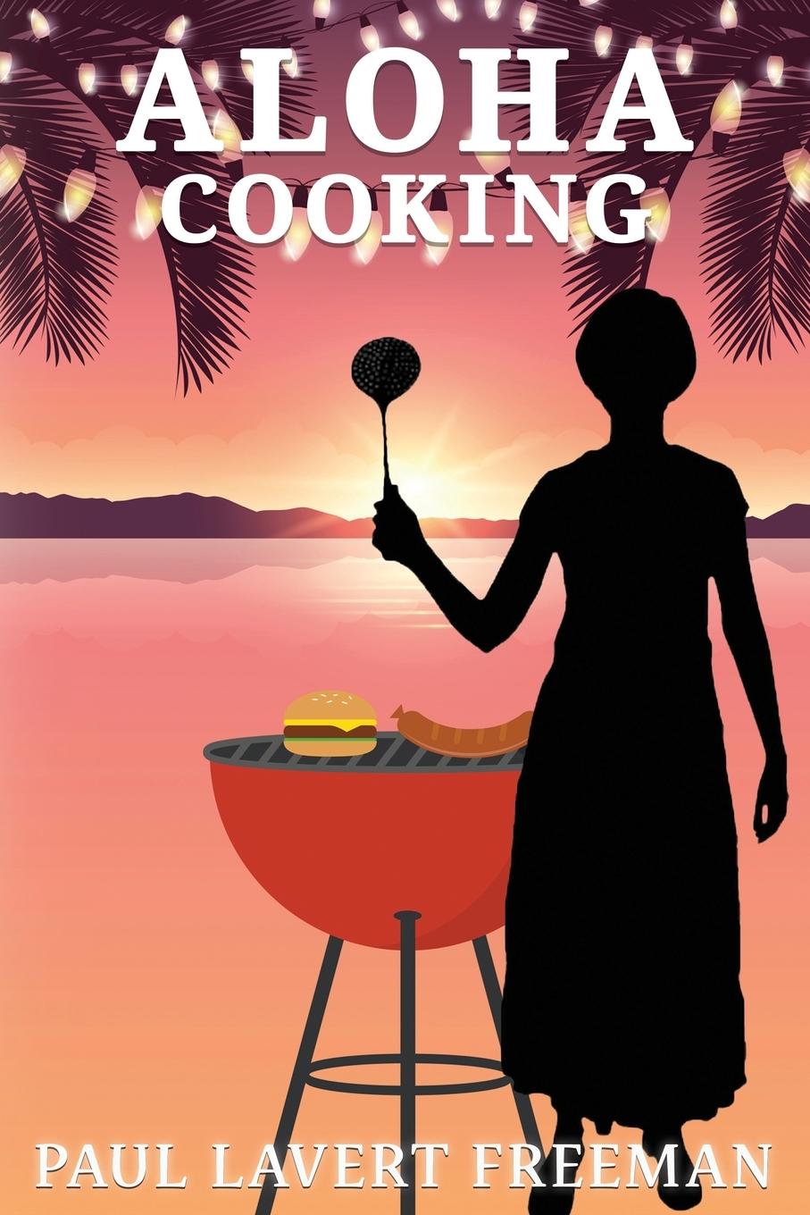 Book Aloha Cooking Paul Lavert Freeman