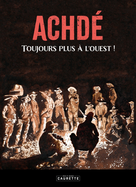 Kniha Achdé, toujours plus à l'Ouest Achdé