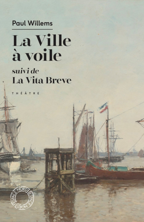 Kniha La Ville à voile / La Vita breve Paul WILLEMS