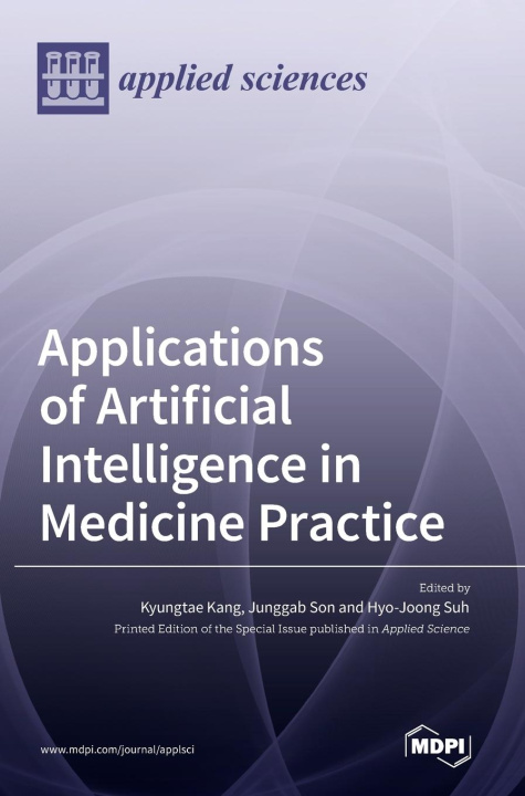 Βιβλίο Applications of Artificial Intelligence in Medicine Practice Kyungtae Kang