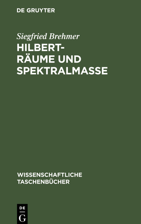 Buch Hilbert-Räume und Spektralmaße Siegfried Brehmer
