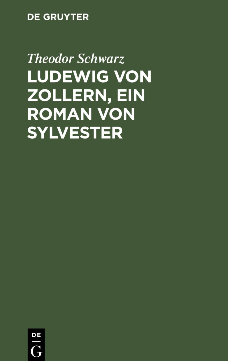 Boek Ludewig von Zollern, ein Roman von Sylvester Theodor Schwarz