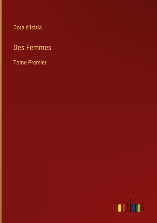 Knjiga Des Femmes Dora d'Istria