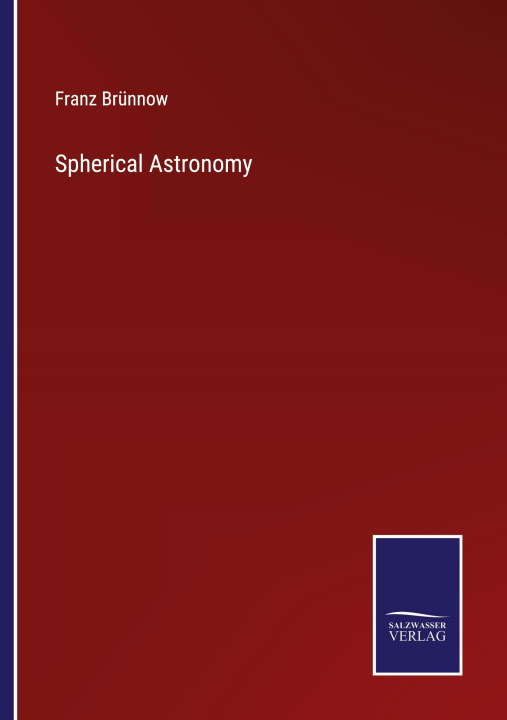 Knjiga Spherical Astronomy Franz Brünnow