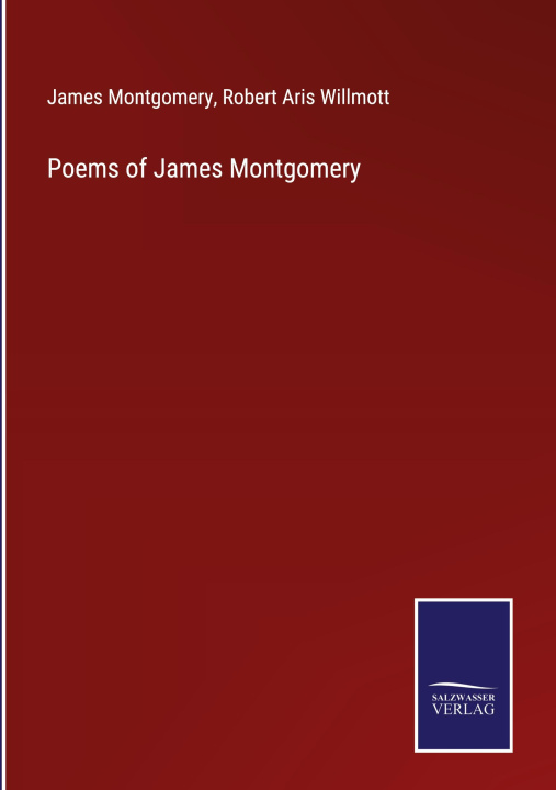 Knjiga Poems of James Montgomery Robert Aris Willmott
