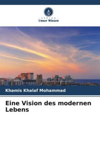 Book Eine Vision des modernen Lebens Khamis Khalaf Mohammad