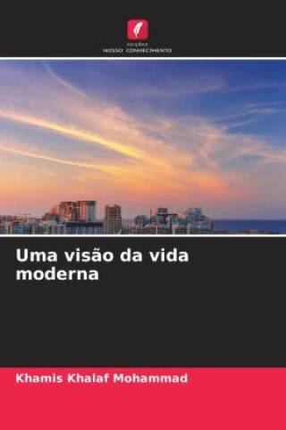 Βιβλίο Uma vis?o da vida moderna Khamis Khalaf Mohammad