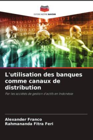 Buch L'utilisation des banques comme canaux de distribution Rahmananda Fitra Feri