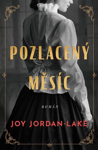 Könyv Pozlacený měsíc Joy Jordan Lake