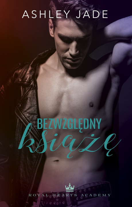 Buch Bezwzględny książę. Royal Hearts Academy. Tom 1 Ashley jade