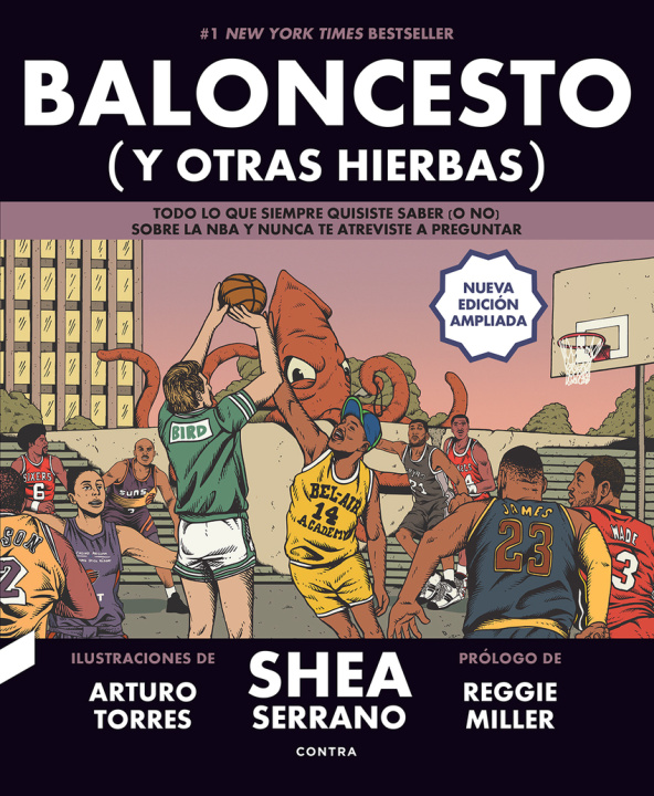 Kniha Baloncesto (y otras hierbas) (NUEVA EDICIÓN AMPLIADA) SHEA SERRANO