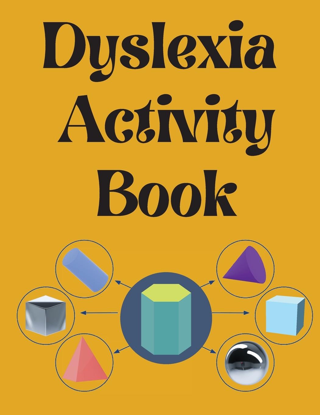 Книга Dyslexia Activity Book.Educational book. Contains the alphabet, numbers and more, with font style designed for dyslexia. 