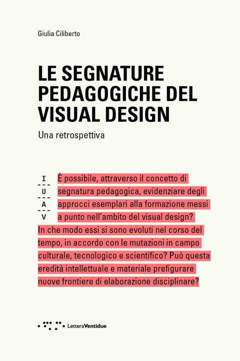 Книга segnature pedagogiche del visual design. Una retrospettiva Giulia Ciliberto